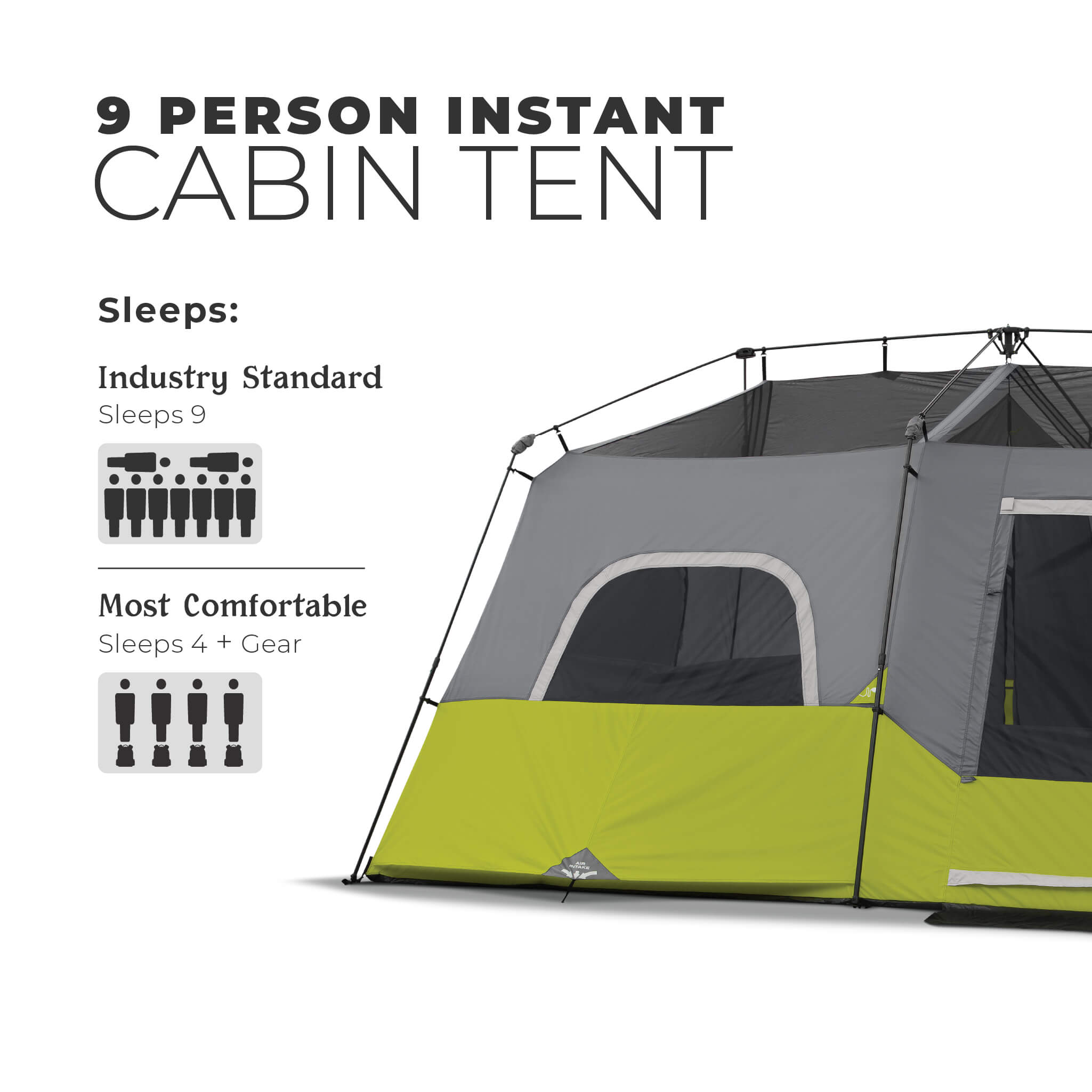 Image shows text: 9 Person Instant Cabin Tent, sleeps 9 industry standard or most comfortable for 4 people plus gear.